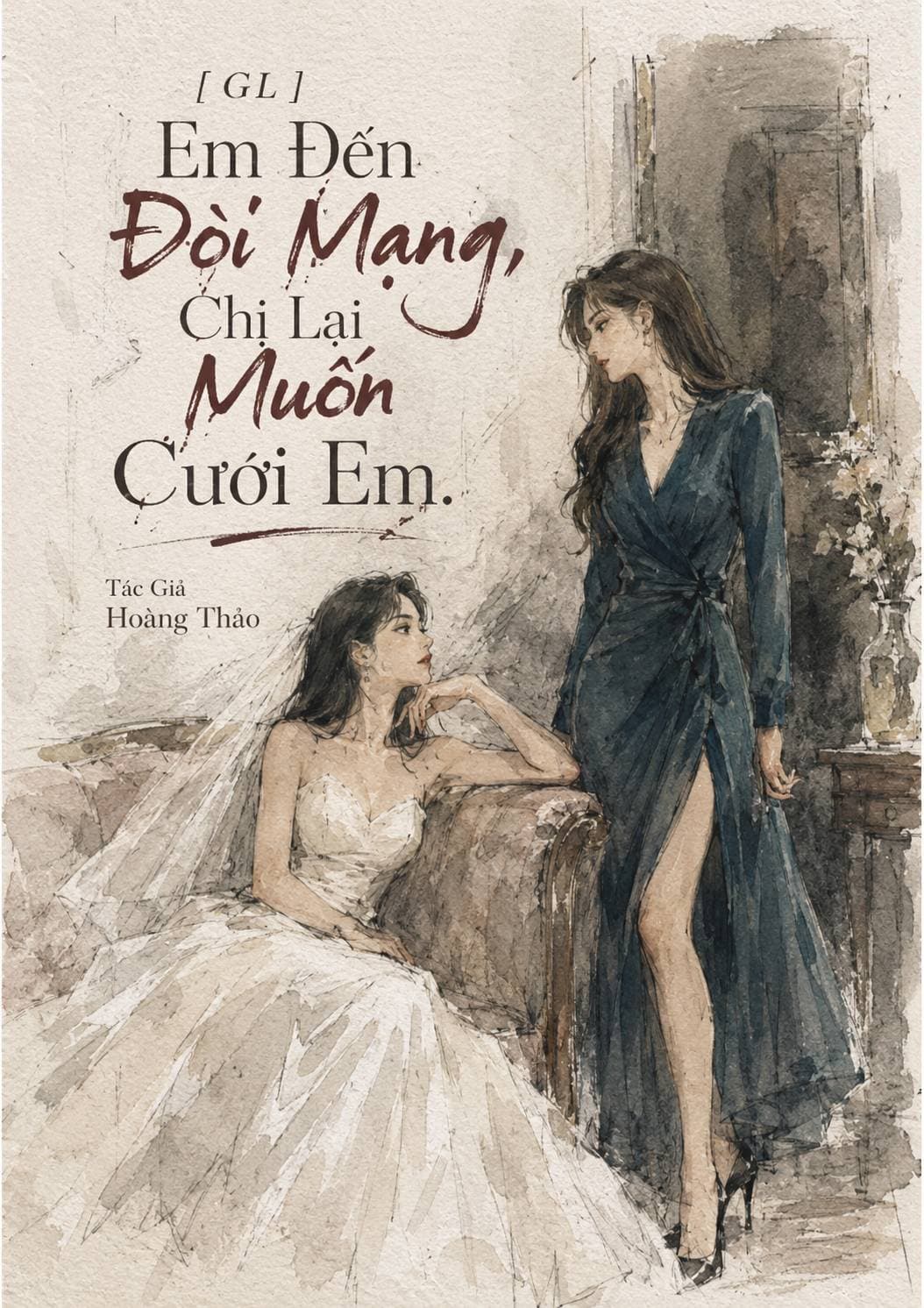 [ GL ] Em Đến Đòi Mạng, Chị Lại Muốn Cưới Em